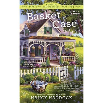 Basket Case - (Silver Six Mystery) by  Nancy Haddock (Paperback)