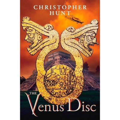 The Venus Disc - by  Christopher Hunt (Paperback)