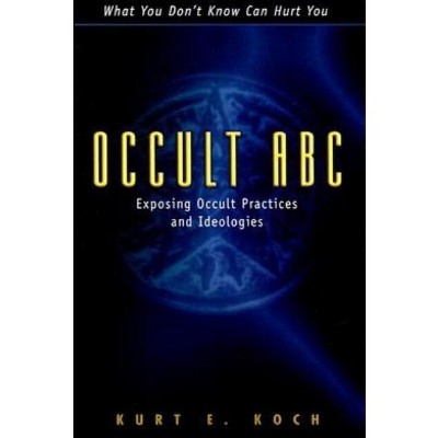 Occult ABC - by  Kurt E Koch (Paperback)
