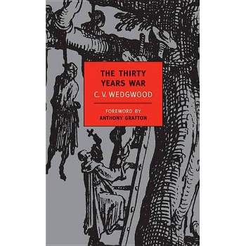 The Thirty Years War - (New York Review Books Classics) by  C V Wedgwood (Paperback)