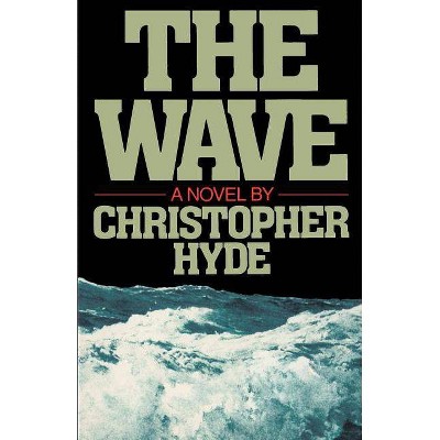 The Wave - by  Christopher Hyde (Paperback)