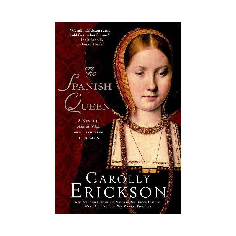 Spanish Queen - by  Carolly Erickson (Paperback), 1 of 2