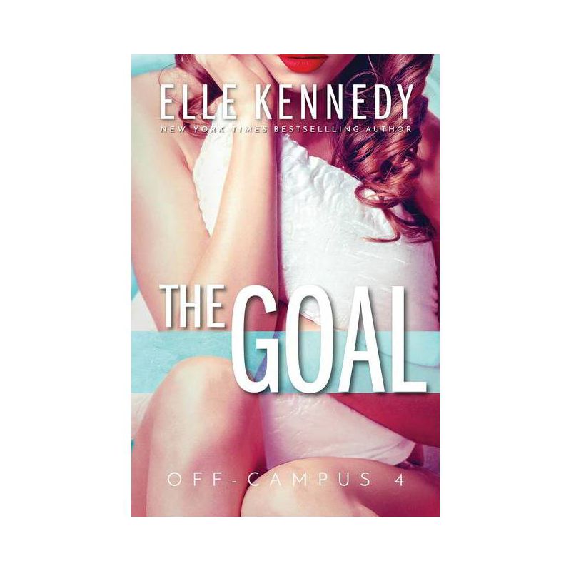 The Goal - (Off-Campus) by Elle Kennedy (Paperback), 1 of 4