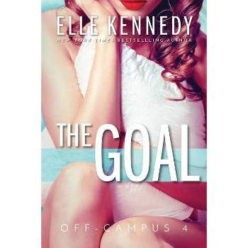 The Goal - (Off-Campus) by Elle Kennedy (Paperback)