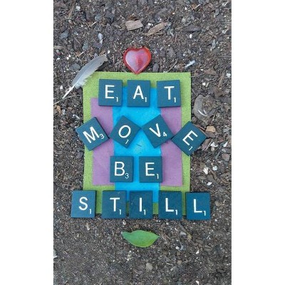 Eat Move Be Still - by  Lisa Cox (Paperback)