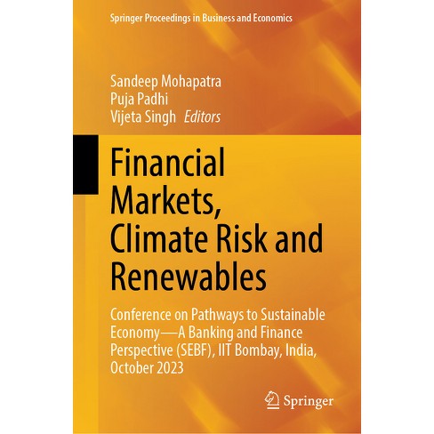 Financial Markets, Climate Risk and Renewables - (Springer Proceedings in Business and Economics) by  Sandeep Mohapatra & Puja Padhi & Vijeta Singh - image 1 of 1