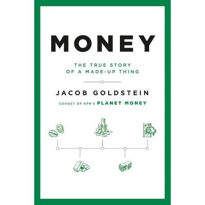 Money - by  Jacob Goldstein (Hardcover)