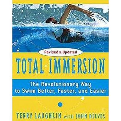 Total Immersion - by  Terry Laughlin (Paperback)