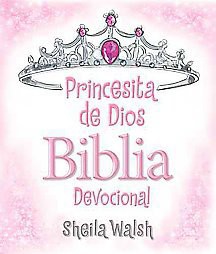 Princesita de Dios Biblia Devocional - by  Sheila Walsh (Hardcover)