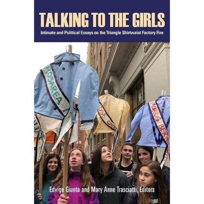 Talking To The Girls - By Edvige Giunta & Mary Anne Trasciatti (paperback)  : Target
