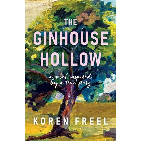 The Ginhouse Hollow - by  Koren Freel (Paperback) - image 1 of 1