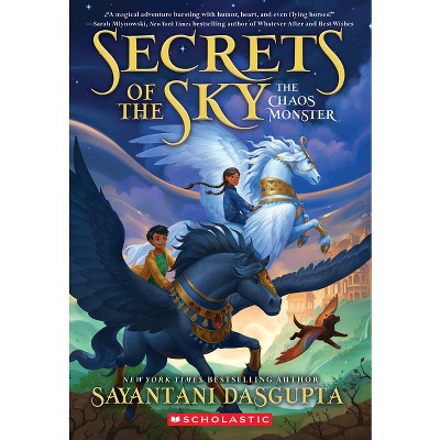 The Chaos Monster (Secrets of the Sky #1) - by Sayantani DasGupta