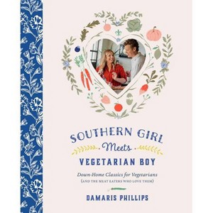 Southern Girl Meets Vegetarian Boy - by  Damaris Phillips (Hardcover) - 1 of 1