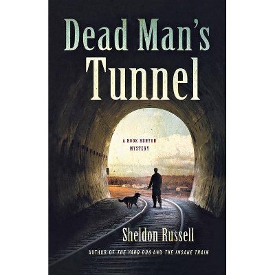 Dead Man's Tunnel - (Hook Runyon Mystery) by  Sheldon Russell (Paperback)