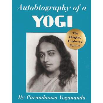 Autobiography of a Yogi - by  Paramhansa Yogananda (Paperback)