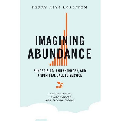 Imagining Abundance - by  Kerry Alys Robinson (Paperback)