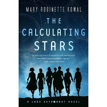 The Calculating Stars - (Lady Astronaut) by  Mary Robinette Kowal (Paperback)