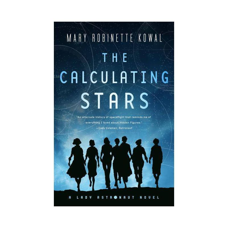 The Calculating Stars - (Lady Astronaut) by  Mary Robinette Kowal (Paperback), 1 of 2