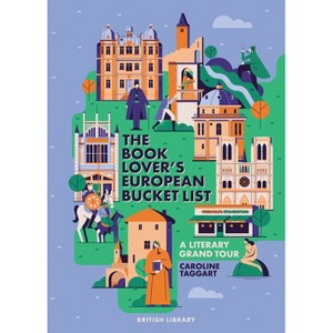 The European Book Lover's Bucket List - by  Caroline Taggart (Hardcover) - 1 of 1
