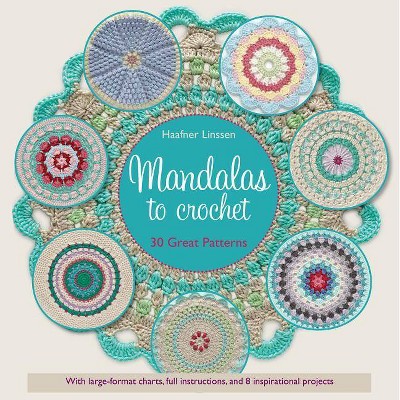 Mandalas to Crochet - (Knit & Crochet) by  Haafner Linssen (Paperback)