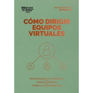 Cómo Dirigir Equipos Virtuales (Leading Virtual Teams Spanish Edition) - (Management en 20 Minutos) by  Harvard Business Review (Paperback) - 1 of 1