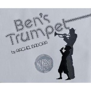 Ben's Trumpet - by  Rachel Isadora (Paperback) - 1 of 1