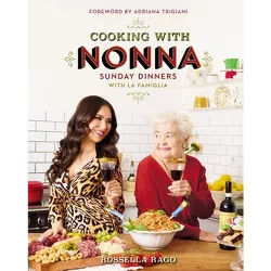 Cooking with Nonna - by  Rossella Rago (Hardcover)