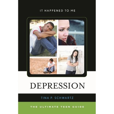 Depression - (It Happened to Me) by  Tina P Schwartz (Hardcover)