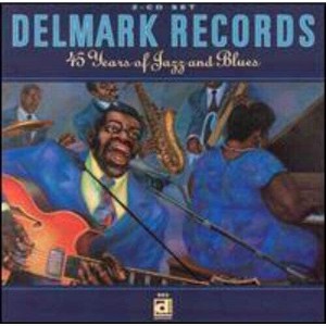 Various Artists - Delmark Records: 45 Years Of Jazz And Blues / Various (CD) - 1 of 1