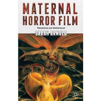 Maternal Horror Film - by  S Arnold (Hardcover)