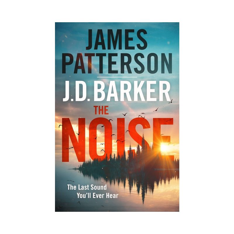 The Noise - by James Patterson & J D Barker, 1 of 2