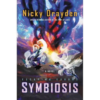 Escaping Exodus: Symbiosis - by  Nicky Drayden (Paperback)