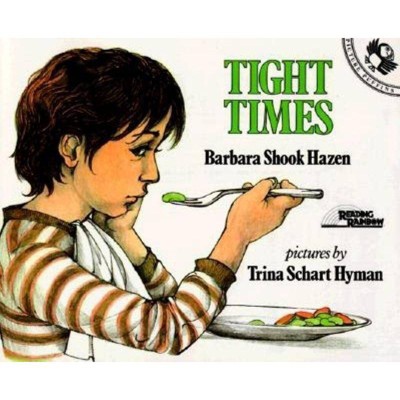 Tight Times - (Picture Puffin Books) by  Barbara Shook Hazen (Paperback)