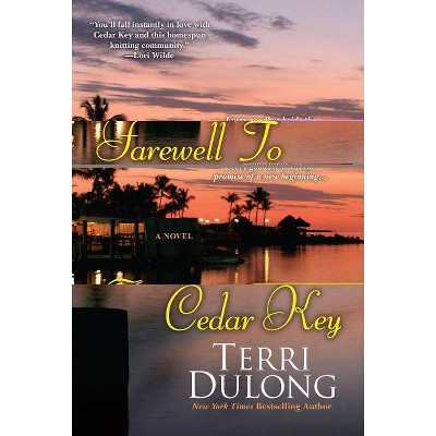 Farewell to Cedar Key - by  Terri Dulong (Paperback)