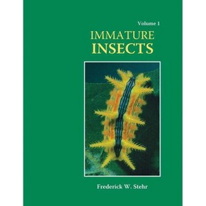 Immature Insects Vol. I - by  Stehr (Paperback) - 1 of 1