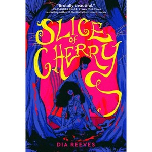 Slice of Cherry - by  Dia Reeves (Paperback) - 1 of 1