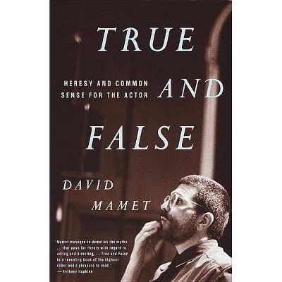 True and False - by  David Mamet (Paperback)