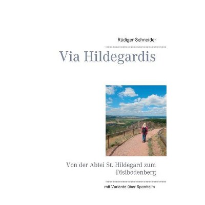 Via Hildegardis - by  Rüdiger Schneider (Paperback)