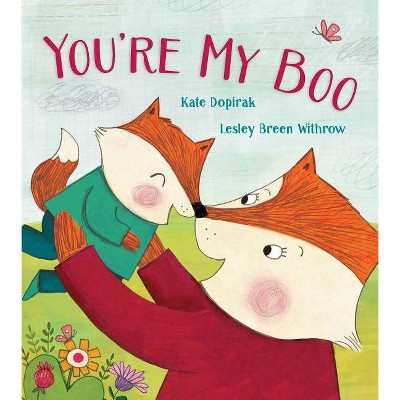 You're My Boo - by  Kate Dopirak (Hardcover)