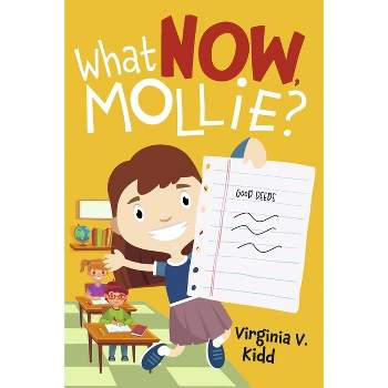 What Now, Mollie? - by  Virginia V Kidd (Paperback)