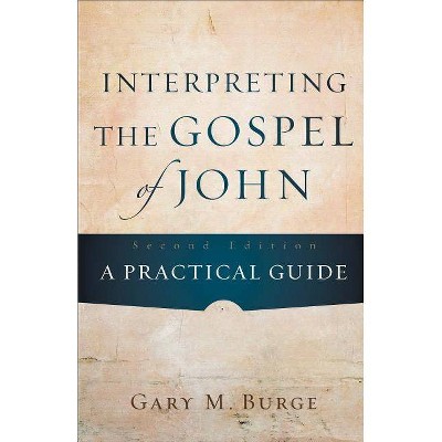 Interpreting the Gospel of John - 2nd Edition by  Gary M Burge (Paperback)