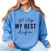 Simply Sage Market Just Livin' My Best Life Sweatshirt - 2 of 4