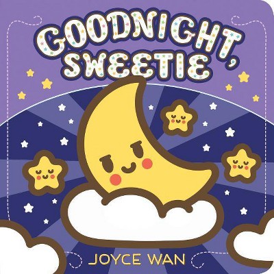 Good Night, Sweetie -  by Joyce Wan (Hardcover)