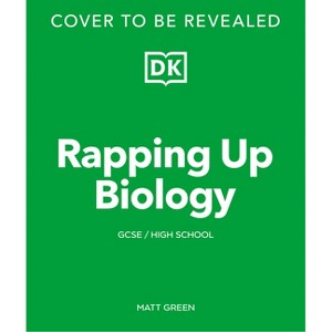 Rapping Up Biology - (DK Rapping with Science Teacher) by  DK (Paperback) - 1 of 1