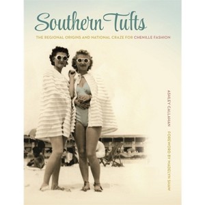 Southern Tufts - by  Ashley Callahan (Hardcover) - 1 of 1