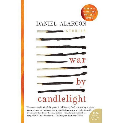 War by Candlelight - by  Daniel Alarcon (Paperback)