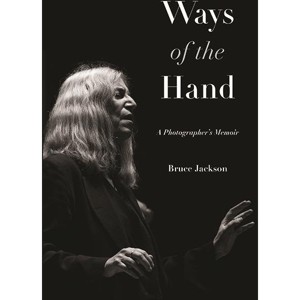 Ways of the Hand - (Excelsior Editions) by  Bruce Jackson (Paperback) - 1 of 1