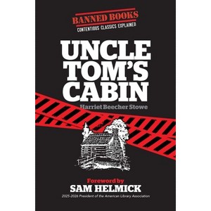 Uncle Tom's Cabin: Banned Books - by  Harriet Beecher Stowe (Paperback) - 1 of 1