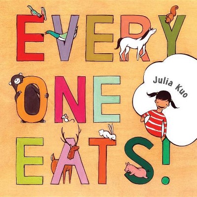 Everyone Eats! - by  Julia Kuo (Board Book)