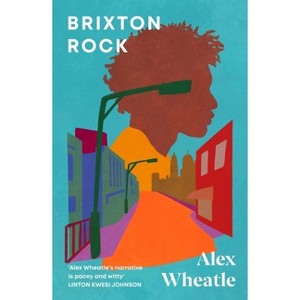 Brixton Rock - by  Alex Wheatle (Paperback) - 1 of 1